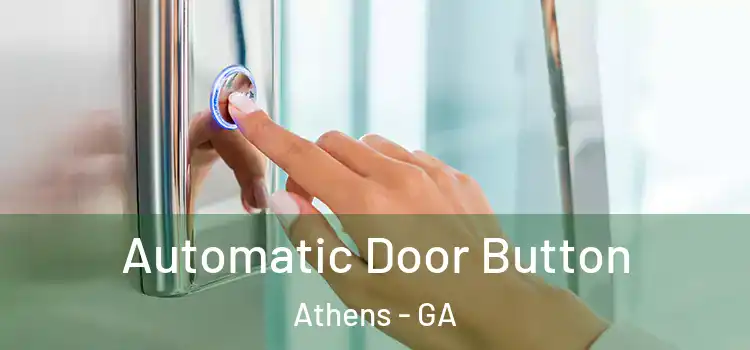  Automatic Door Button Athens - GA