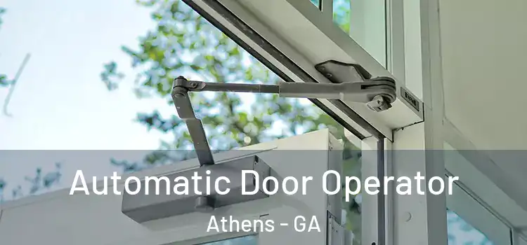  Automatic Door Operator Athens - GA