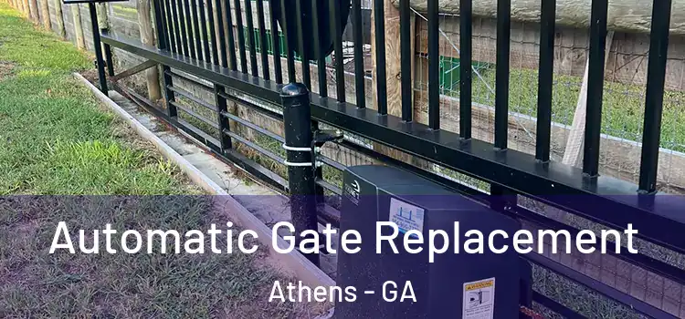  Automatic Gate Replacement Athens - GA