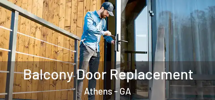  Balcony Door Replacement Athens - GA