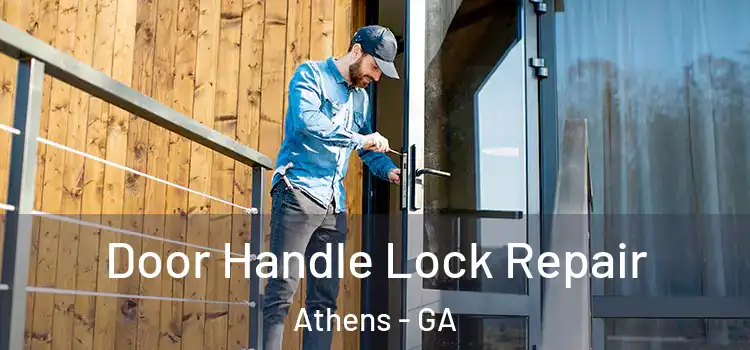 Door Handle Lock Repair Athens - GA
