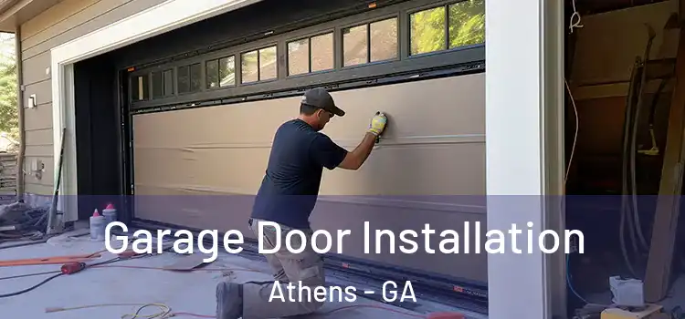  Garage Door Installation Athens - GA