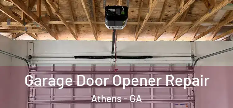  Garage Door Opener Repair Athens - GA