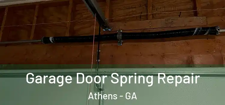  Garage Door Spring Repair Athens - GA