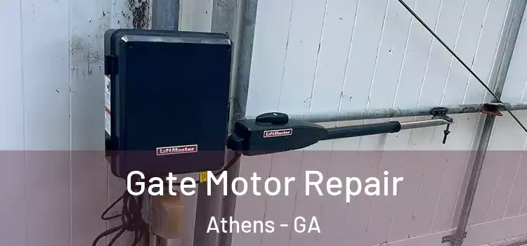  Gate Motor Repair Athens - GA