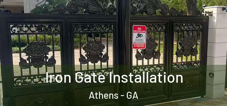  Iron Gate Installation Athens - GA