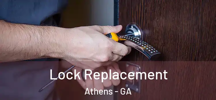  Lock Replacement Athens - GA